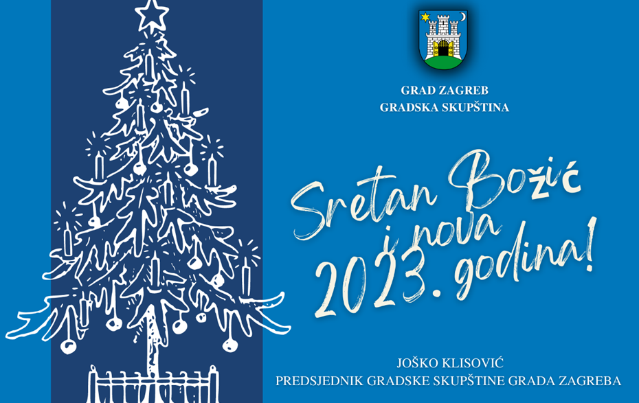 BOŽIĆNA I NOVOGODIŠNJA ČESTITKA PREDSJEDNIKA GRADSKE SKUPŠTINE GRADA ZAGREBA